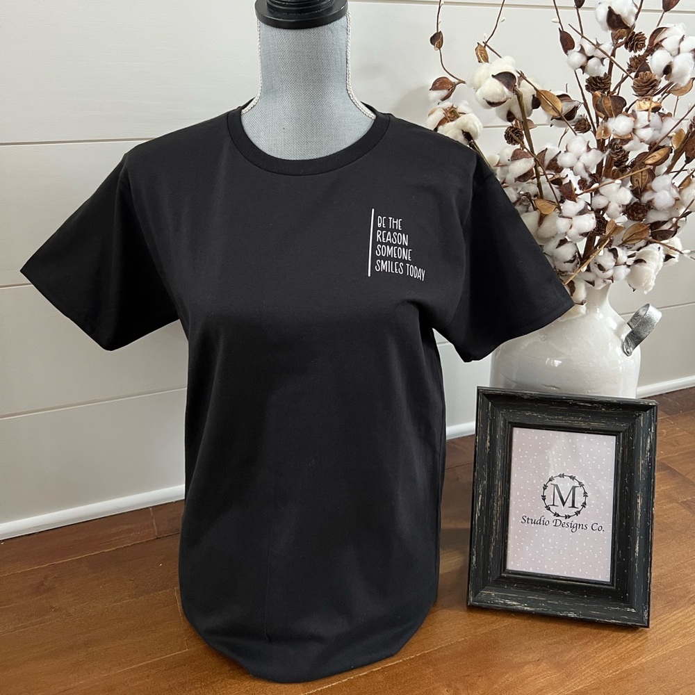 Be the Reason Someone Smiles Today T-Shirt